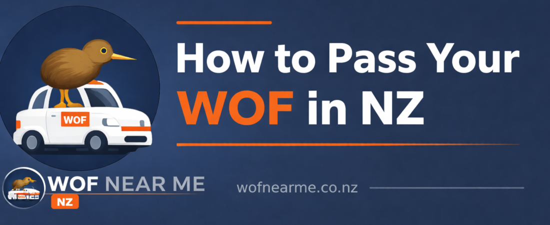 How to pass your WOF in New Zealand (2026 Guide)