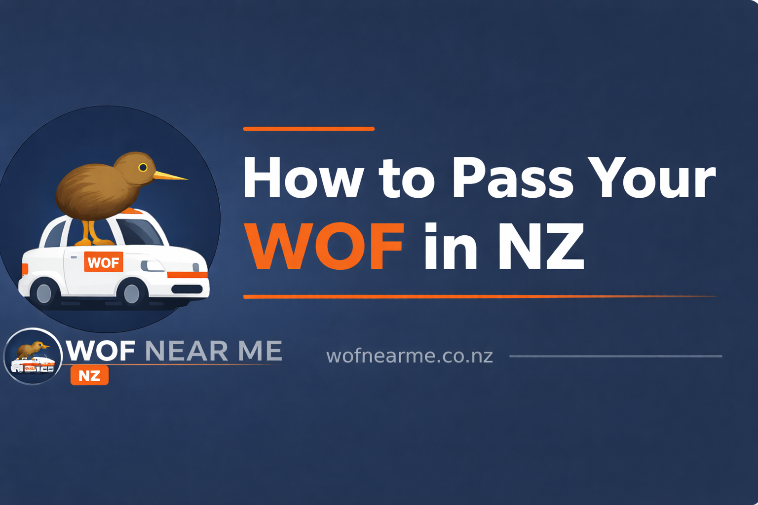 How to pass your WOF in New Zealand (2026 Guide)